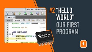 Part 2. Our First Program - Embedded C Programming with the PIC18F14K50