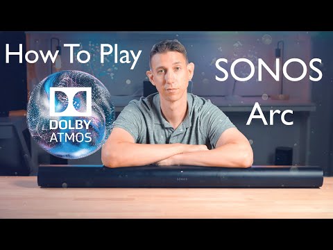 Sonos Arc: How to Play Dolby Atmos