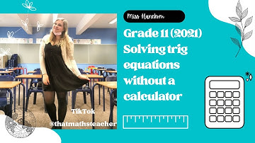 Grade 11 Trig 13 Solving trig equations without a calculator