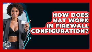 How Does NAT Work In Firewall Configuration? - SecurityFirstCorp.com