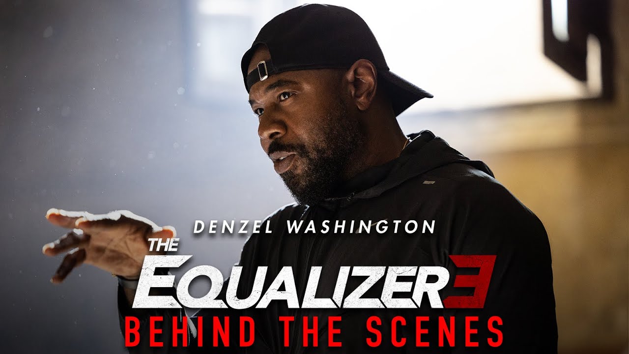 THE EQUALIZER 3 - Behind the Scenes