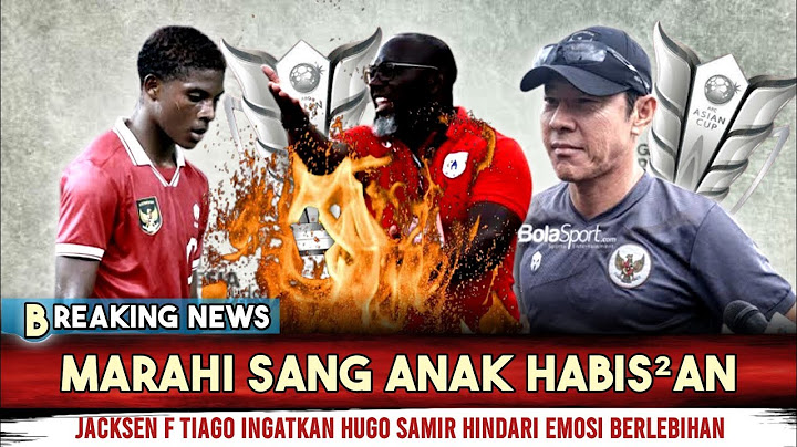 MARAHI HABIS HABISAN !! JAKCSEN F TIAGO INGATKAN HUGO HINDARI EMOSI BERLEBIHAN