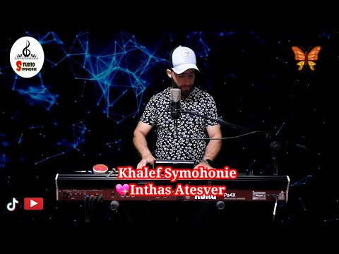 Inthas Atesver Khalef Symphonie Live Afertetu 2022
