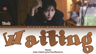 Woodz - Waiting Color coded lyrics [Han/Rom/Ina] | Lirik terjemahan Indonesia