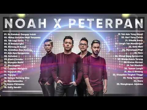 NOAH x PETERPAN FULL ALBUM | KOMPILASI LAGU POP INDONESIA TERBAIK 2024 UN OFFICIAL