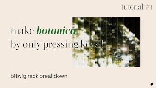 make botanica by only pressing keys!
