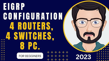 How to configure EIGRP in Packet Tracer on 4 Routers,4 Switches, 8 PC | 2023