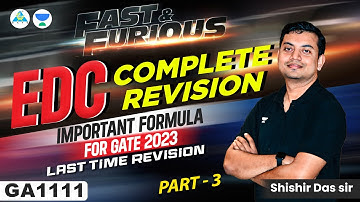 Complete Formula Revision of EDC | Part-3 | GATE 2023 | Last Time Revision | Shishir Sir #edc