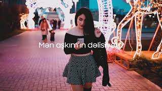 Elçin Quluzade-Ben Aşkımın Delisiyem(Man aşkım Delisiyem.