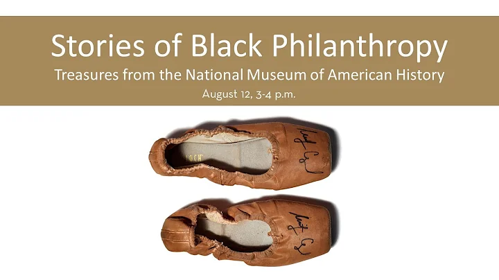 Stories of Black Philanthropy: Treasures from the National Museum of American History