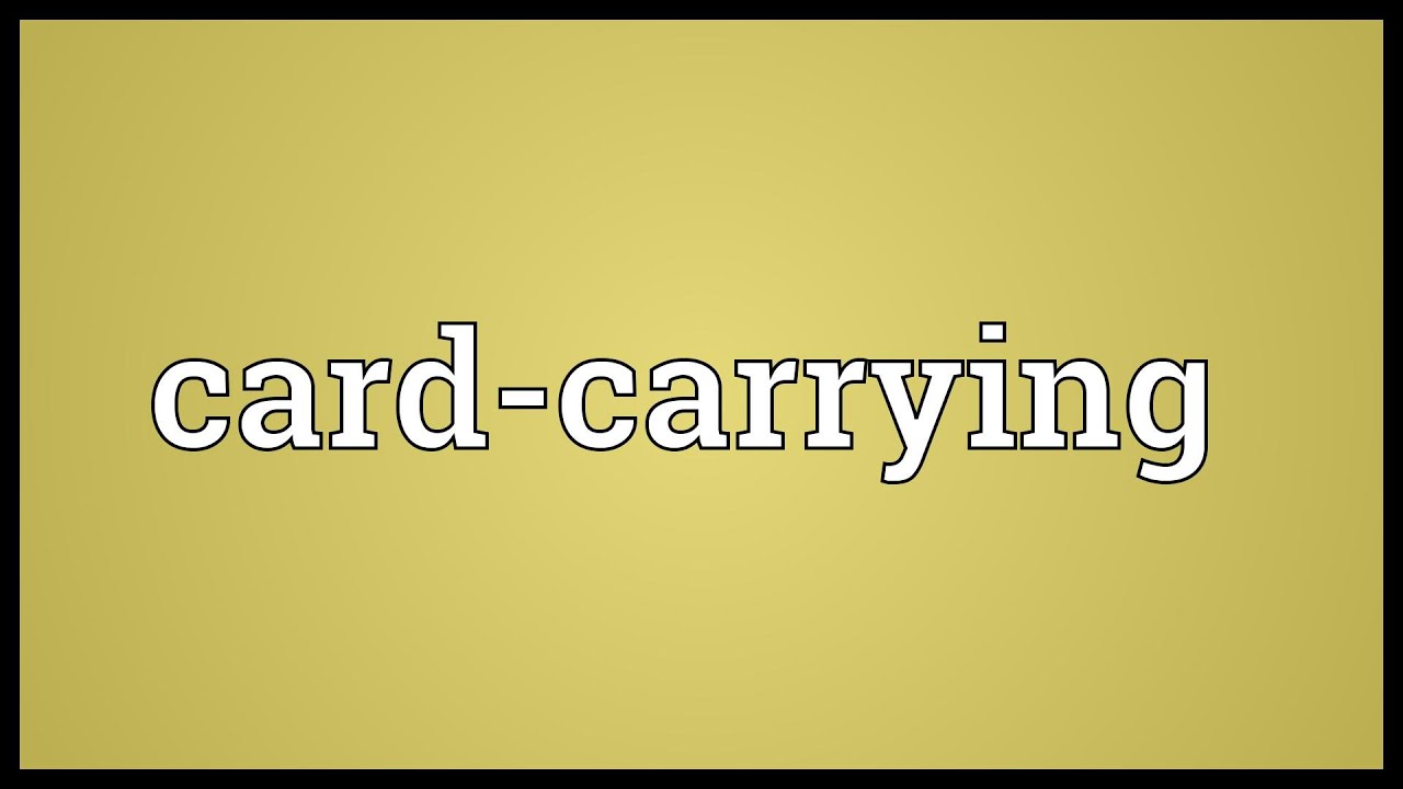 Cardcarrying Meaning YouTube