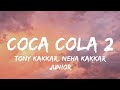 Coca Cola 2 Lyrics Tony Kakkar Neha Kakkar Junior Coca Cola 2 Lyrics Tony Kakkar Neha Kakkar Junior