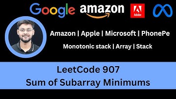 Solving LeetCode 907  Sum of Subarray Minimums | Monotonic Stack | Amazon | Apple | Microsoft