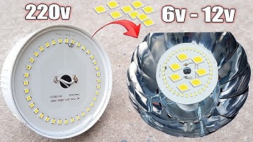 Đừng Vứt Bóng Led Hỏng ! Cách Tháo Chíp Led Biến Đèn 220v Cũ Hỏng Thành Đèn 12v 6v siêu sáng