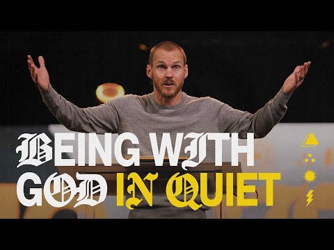 Being with God in Quiet || David Platt