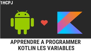 Apprendre a programmer avec Kotlin 02 les Variables FR