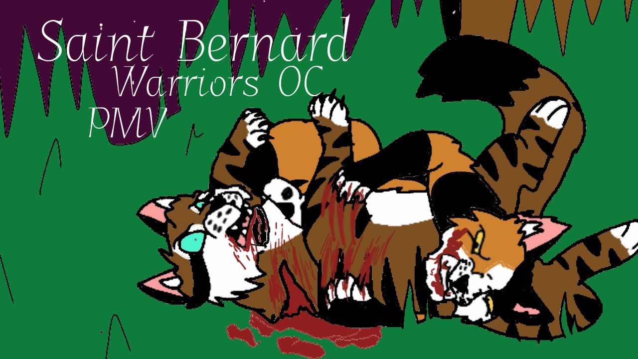 Saint Bernard || Warriors OC PMV || Warning: GORE