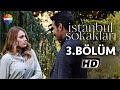 İstanbul Sokakları 3.Bölüm ᴴᴰ