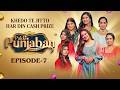Pakki Punjaban - Born To Shine | Episode 7 | Full Episode | PTC Punjabi