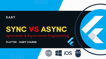 26 -  synchronous VS Asynchronous  In Dart || الفرق مبين الداله المتزامه والغير متزامنه