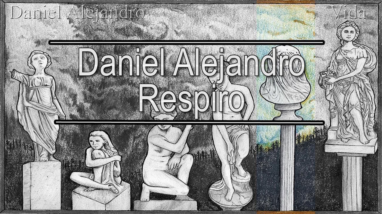 Watch Respiro (V) - Daniel Alejandro on YouTube Watch Respiro (V) - Daniel Alejandro on YouTube