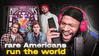 First Time Hearing Rare Americans - Run The World