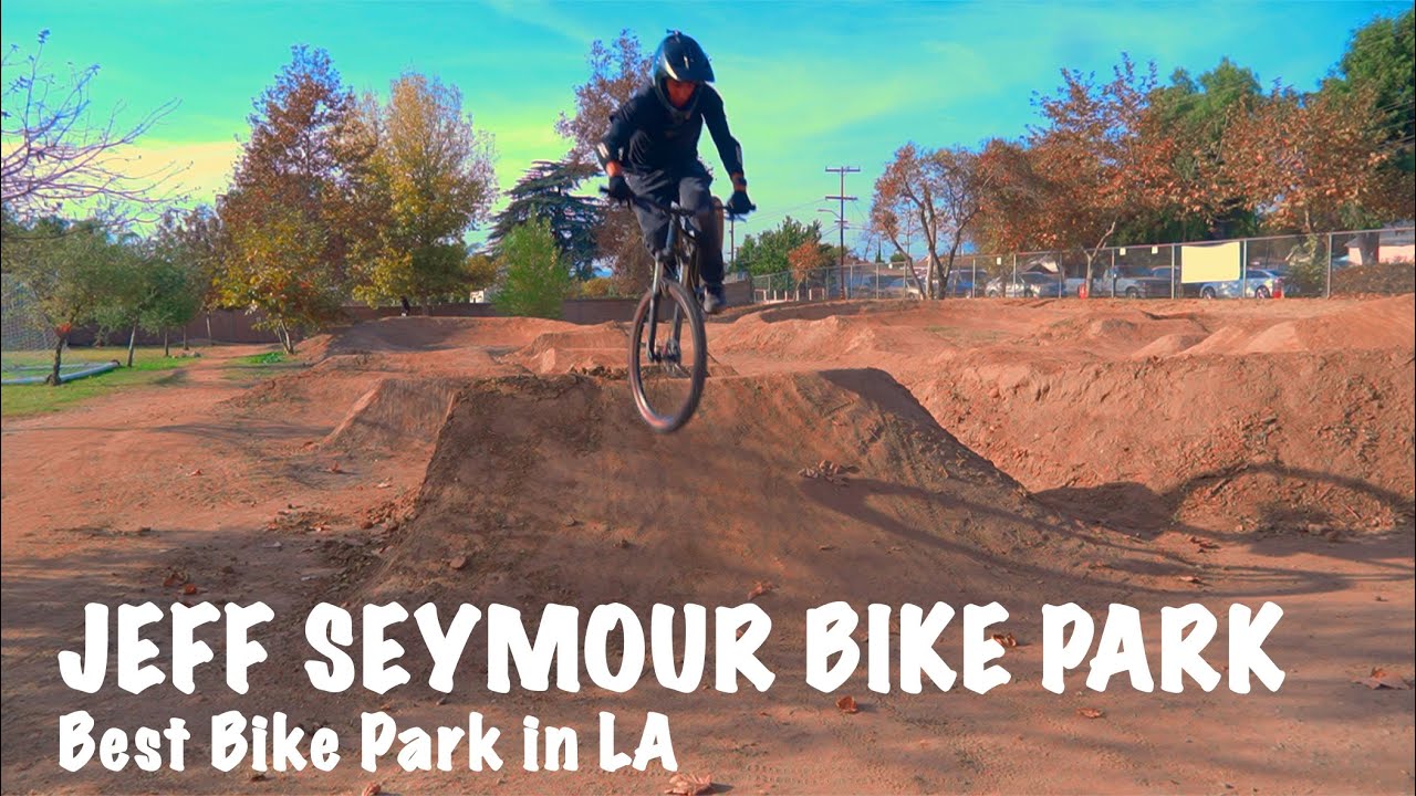 Riding the best Bike Park in LA   I   JEFF SEYMOUR BIKE PARK