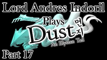 Andres Plays Dust: An Elysian Tail [Part 17]: Nanoth Mansion