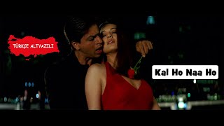 Kal Ho Naa Ho Tr Altyazılı