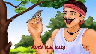 AVCI İLE KUŞ Sesli Masal (Öğüt Dinlemek)