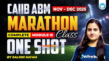 CAIIB ABM Module B Marathon 2025 | ABM ONE SHOT | CAIIB Marathon | CAIIB Nov-Dec 2025