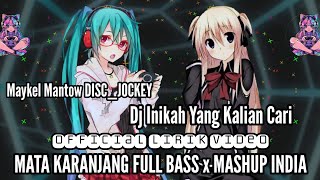 🎧 DJ MATA KARANJANG ⛎ FULL BASS MASHUP INDIA ★MAYKEL MANTOW DISC●JOCKEY™️★