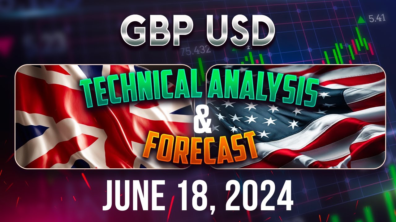 Latest GBPUSD Forecast and Technical Analysis for June 18, 2024 - YouTube