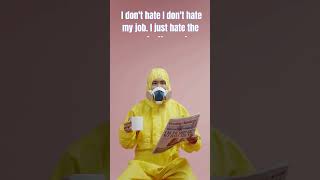 If You Hate Your Job Too, Let Me Know In The Comments