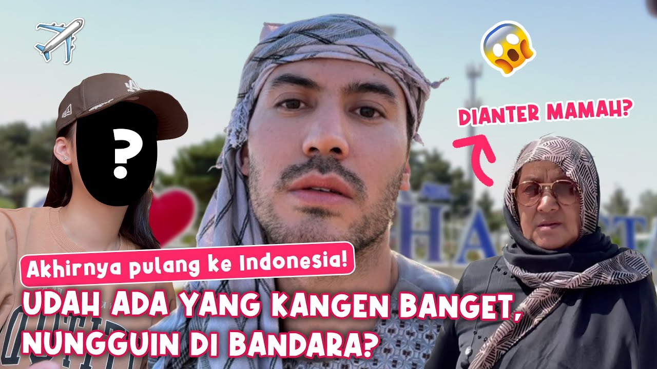 Walaupun sedih tapi harus tetep balik ke Indonesia 😔 (Disambut sama seseorang yang sangat spesial)