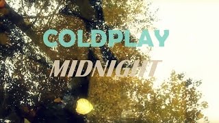 Coldplay - Midnight (video & lyrics)