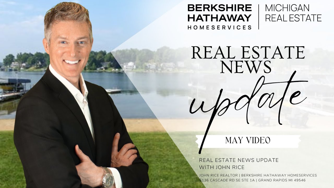 May 2025 John Rice REALTOR Real Estate Update