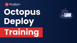 Octopus Deploy Training | Octopus Deploy Certification Course | What is Octopus Deploy | MindMajix