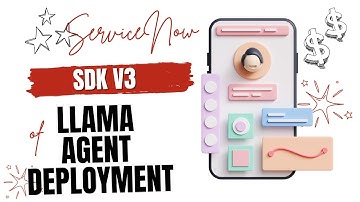 ServiceNow SDK  V3 with fine-tuned LLAMA Agent