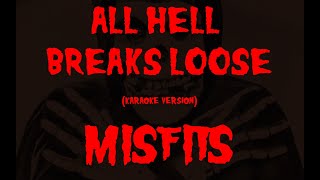 (Karaoke) Misfits - All Hell Breaks Loose