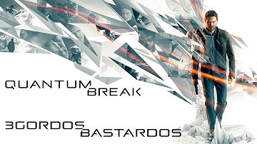 Reseña Quantum Break | 3 Gordos Bastardos