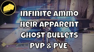 Infinite Ammo Heir Apparent - Ghost Bullets Glitch - PVP & PVE Exploit