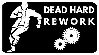 Dead Hard REWORK IDEA | Dead by Daylight
