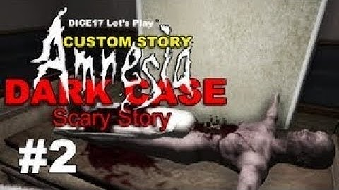 Amnesia Custom Story Dark Case [Part 2] Surgeon Simulator?