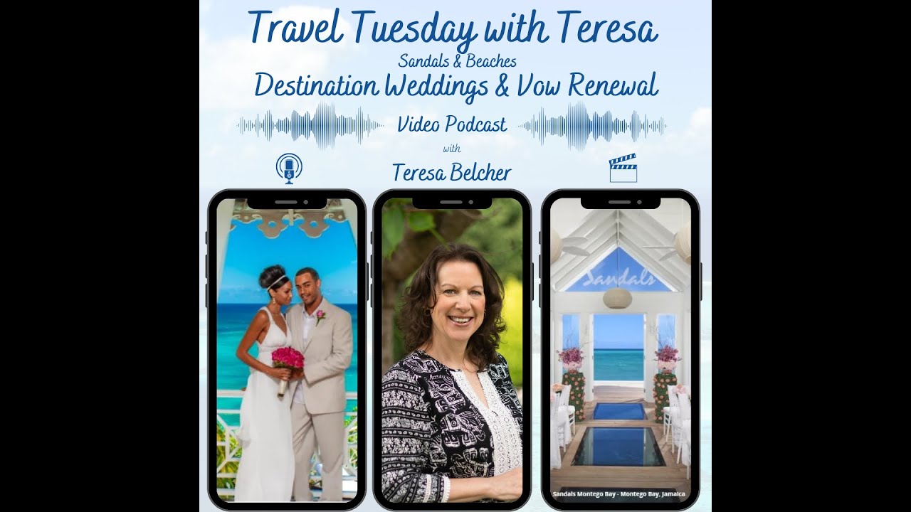 Destination Weddings & Vow Renewal at Sandals & Beaches | Travel Tuesday with Teresa