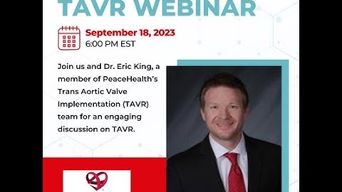 TAVR Webinar with Dr. E. King
