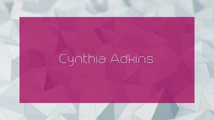 Cynthia Adkins - appearance