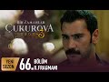 Bir Zamanlar Çukurova 66. Bölüm 2. Fragmanı