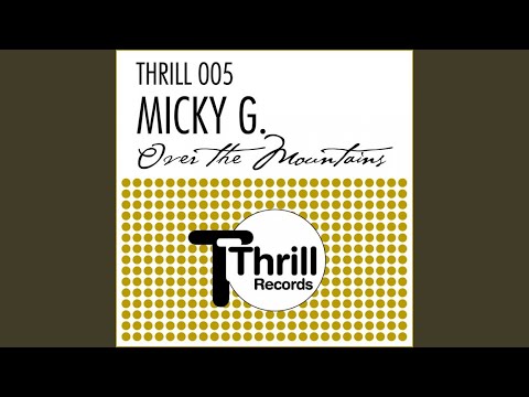 Micky G. — Over The Mountains (Classic Home Mix)