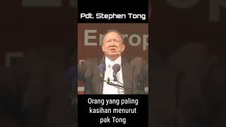 Orang Yang Paling Kasihan Menurut Pak Tong